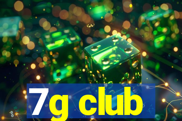 7g club